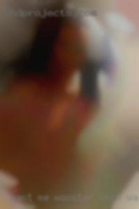 Want me some open minded Wooster, Ohio wanting affair people...
